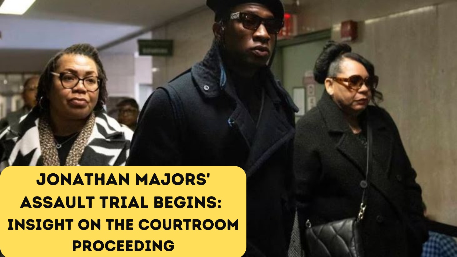 Jonathan Majors Assault Trial Begins: Insight On The Courtroom Proceeding