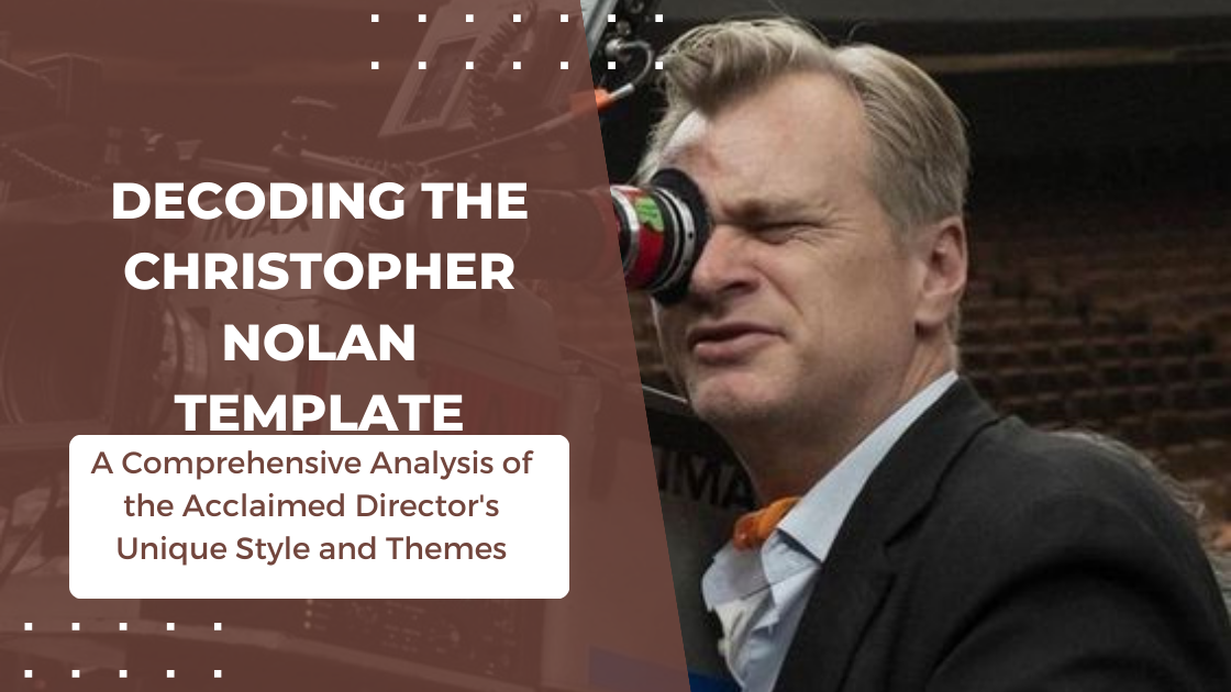 Decoding The Christopher Nolan Template