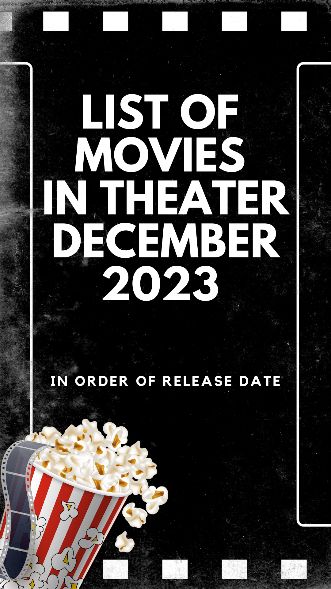 List of Movies In Theater December 2023 (In Order of Release Date)