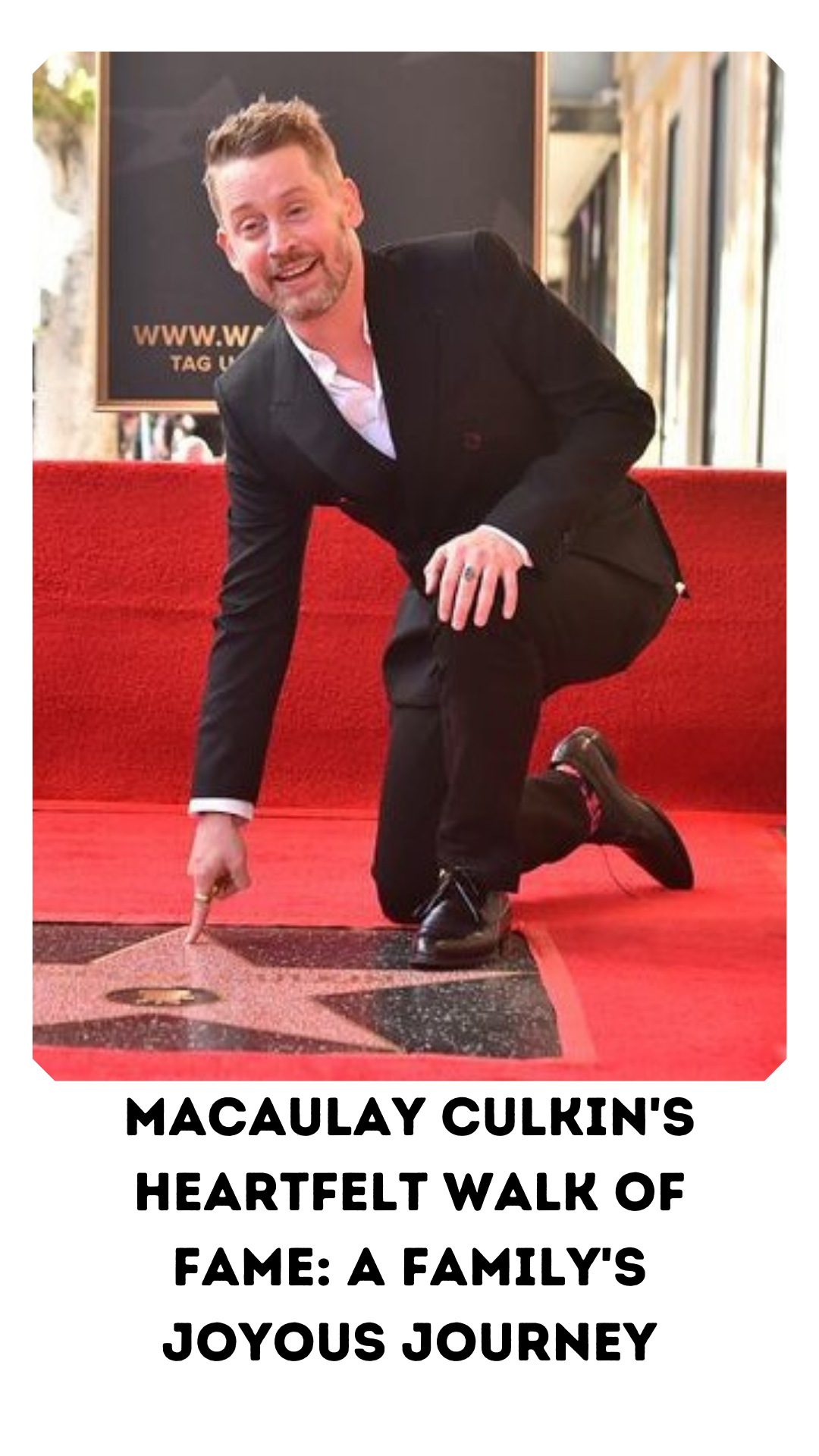 Macaulay Culkin's Heartfelt Walk of Fame: A Family's Joyous Journey