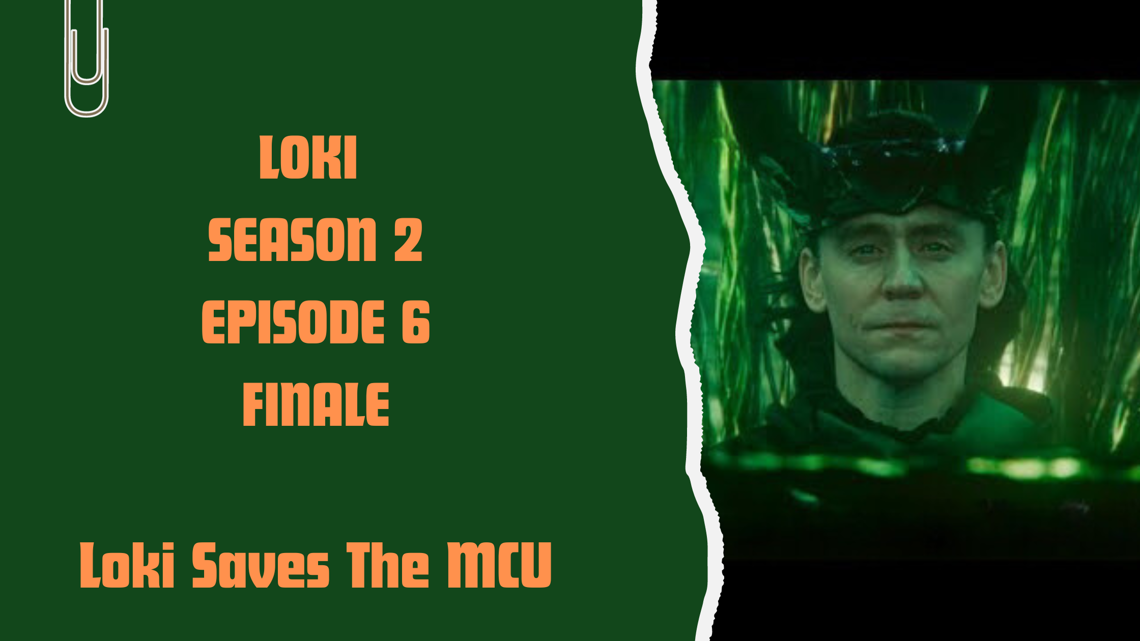 Loki Season 2 Episode 6 Finale Review: Loki Saves The MCU