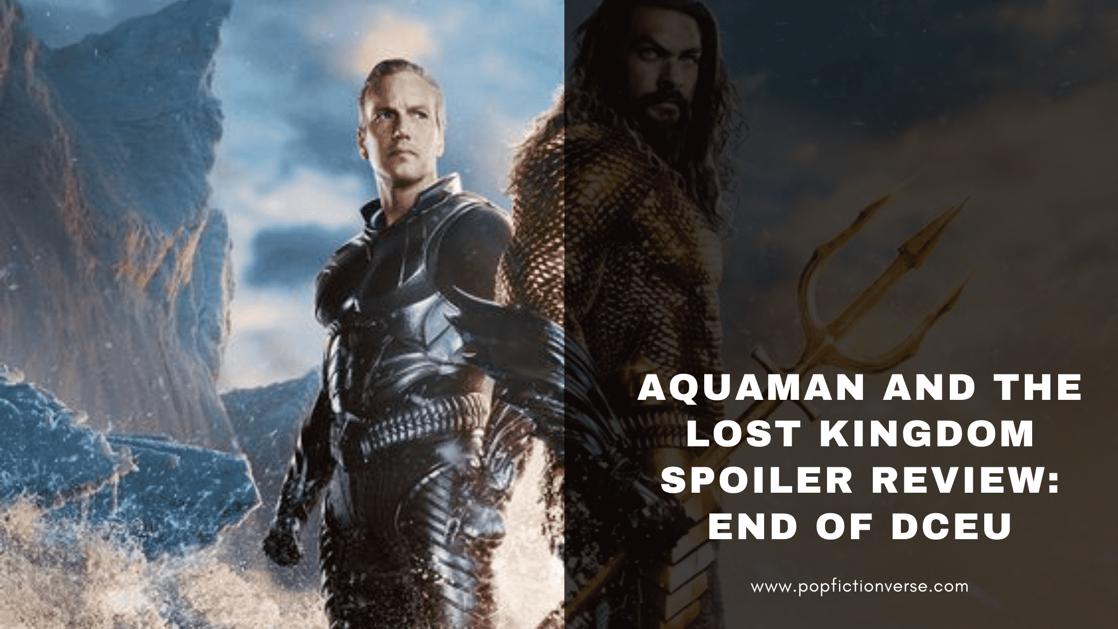 Aquaman and the Lost Kingdom Spoiler Review: End Of DCEU