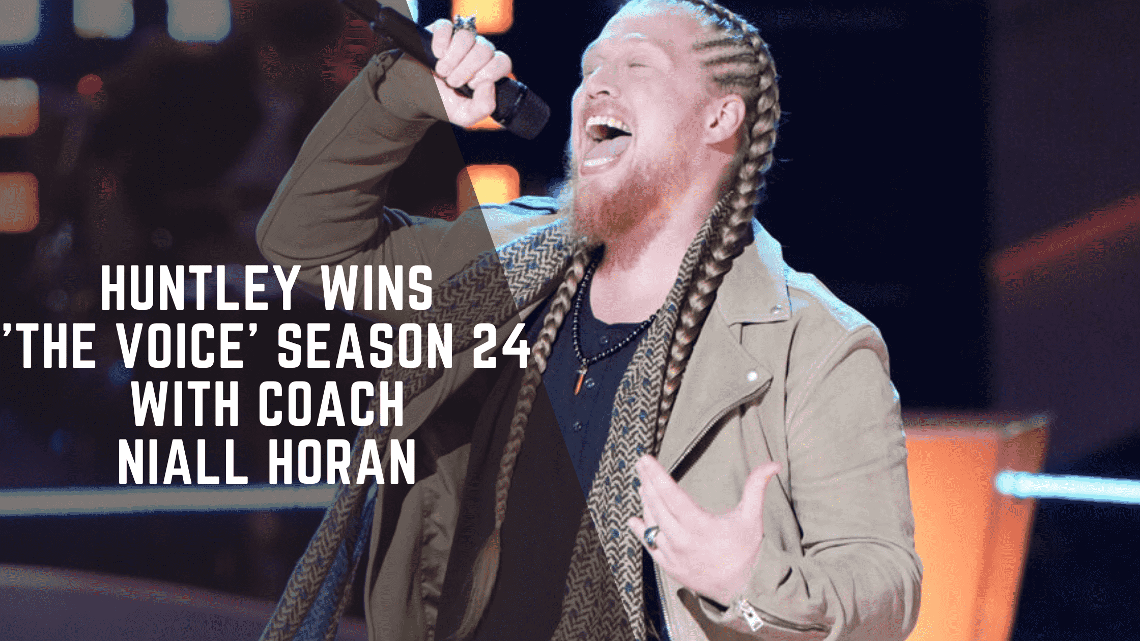 Huntlеy Wins 'Thе Voicе' Sеason 24 with Coach Niall Horan